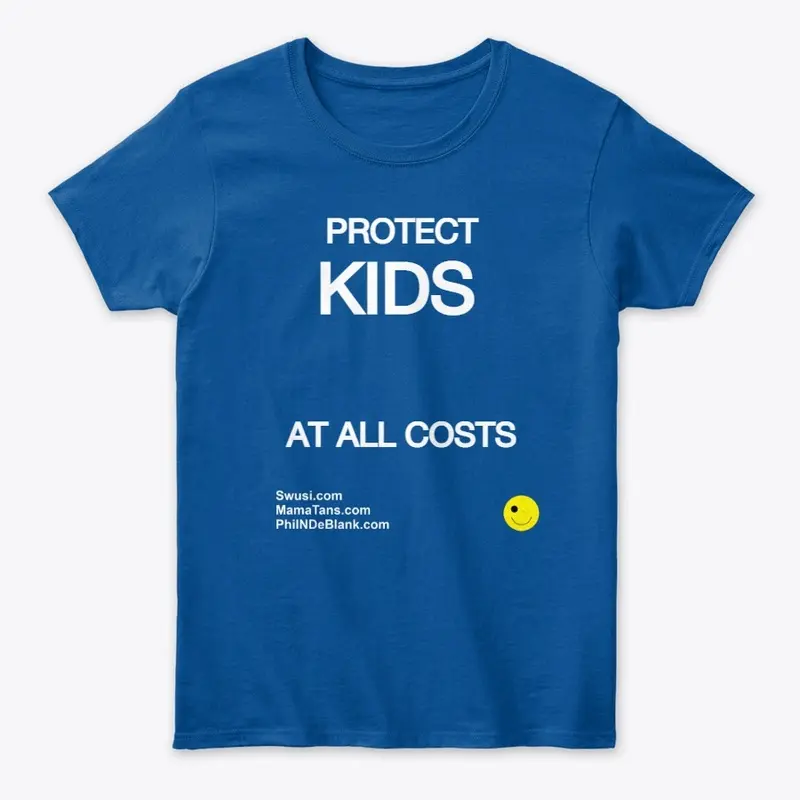 PROTECT KIDS AT ALL COSTS