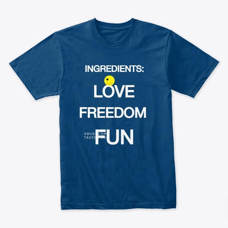 Ingredients: Love Freedom Fun