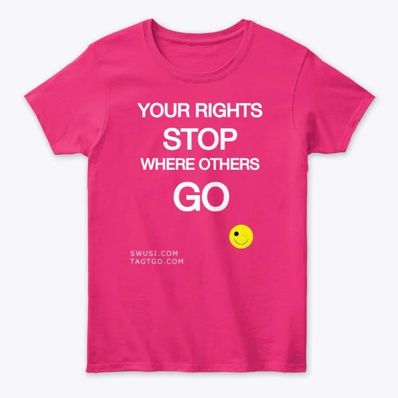 Your Rights STOP Where Others GO