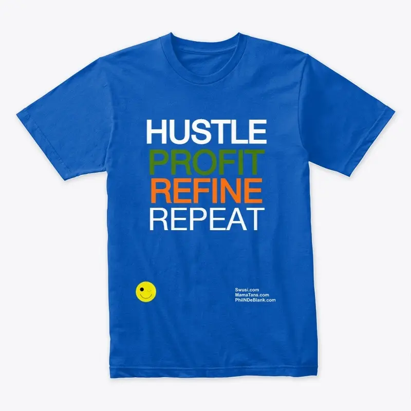 HUSTLE PROFIT REFINE REPEAT